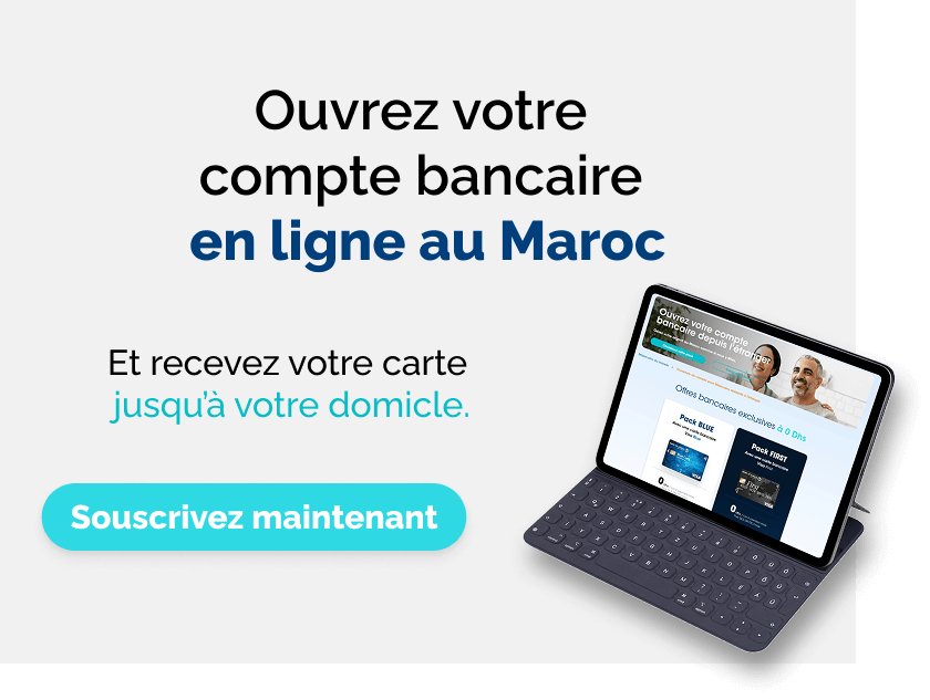 Ouverture de compte au maroc depuis l'étranger 