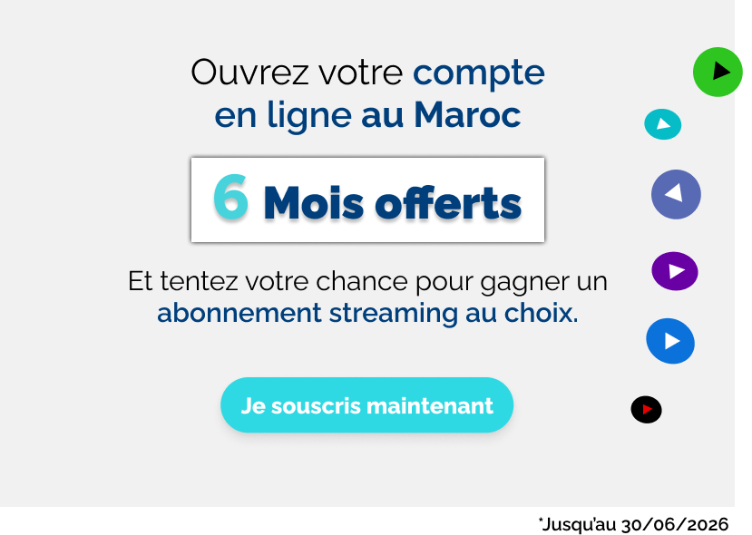 Ouverture de compte au maroc depuis l'étranger 